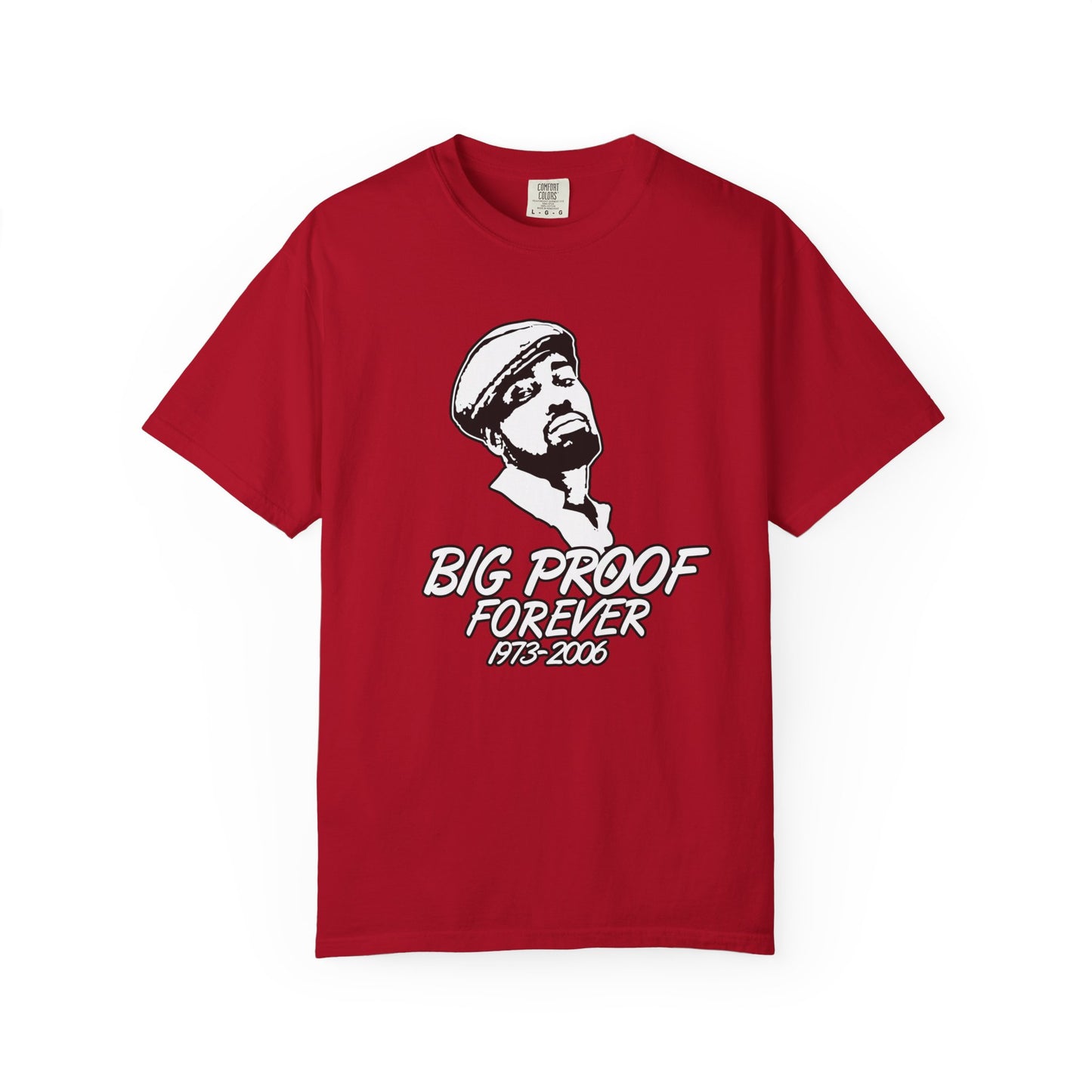 Big Proof Forever Shirt