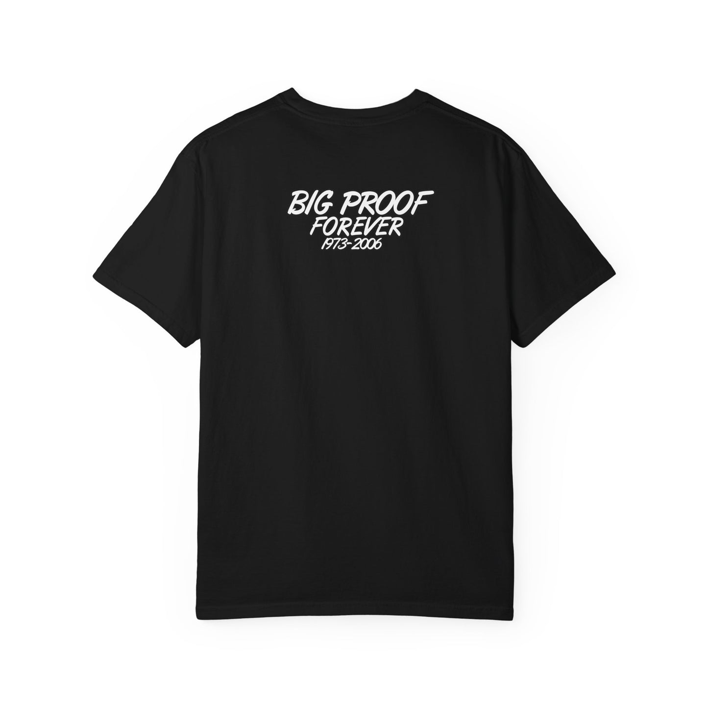 Big Proof Forever Shirt