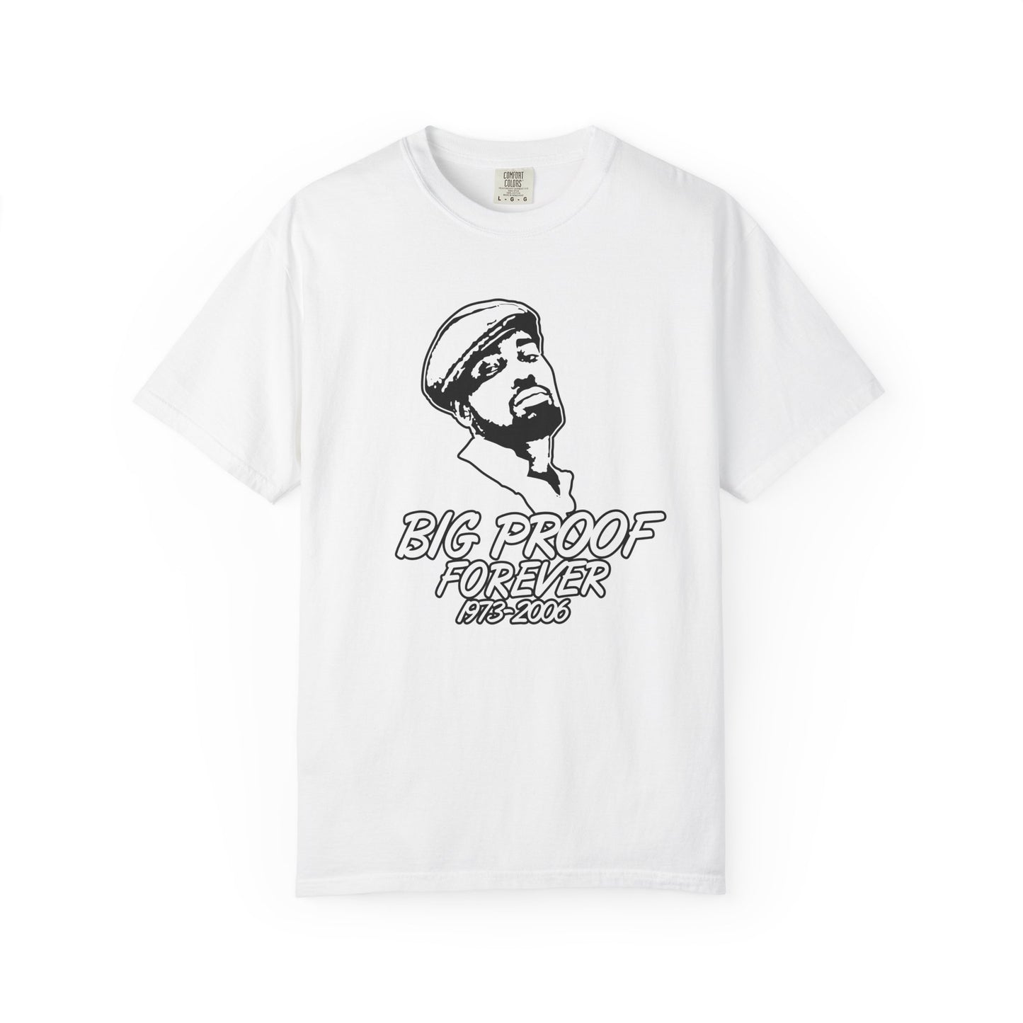 Big Proof Forever Shirt