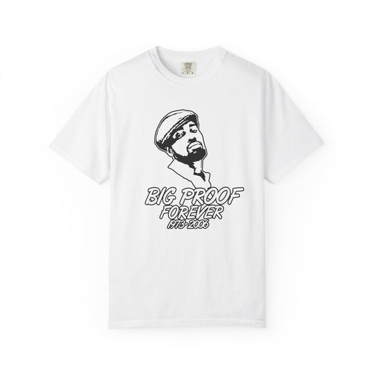 Big Proof Forever Shirt