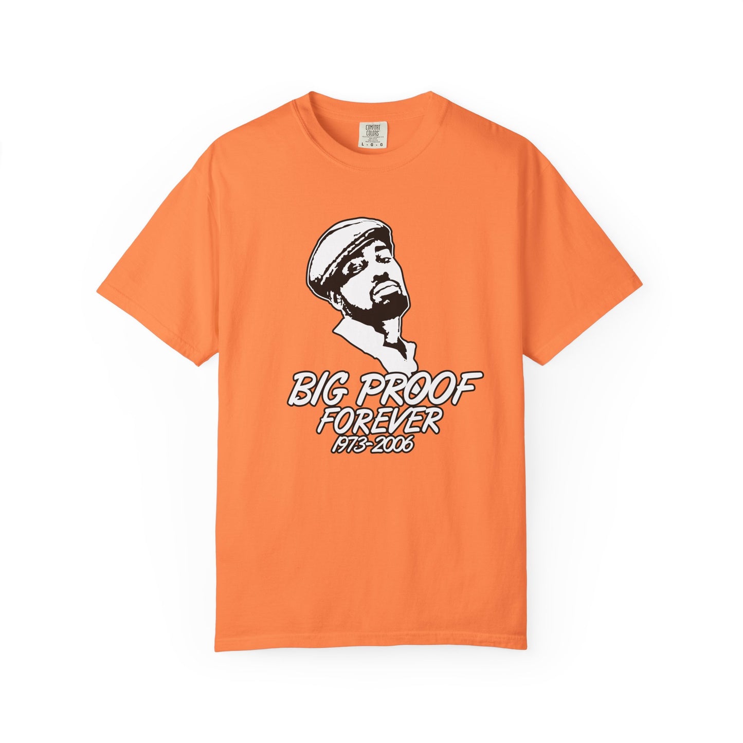 Big Proof Forever Shirt