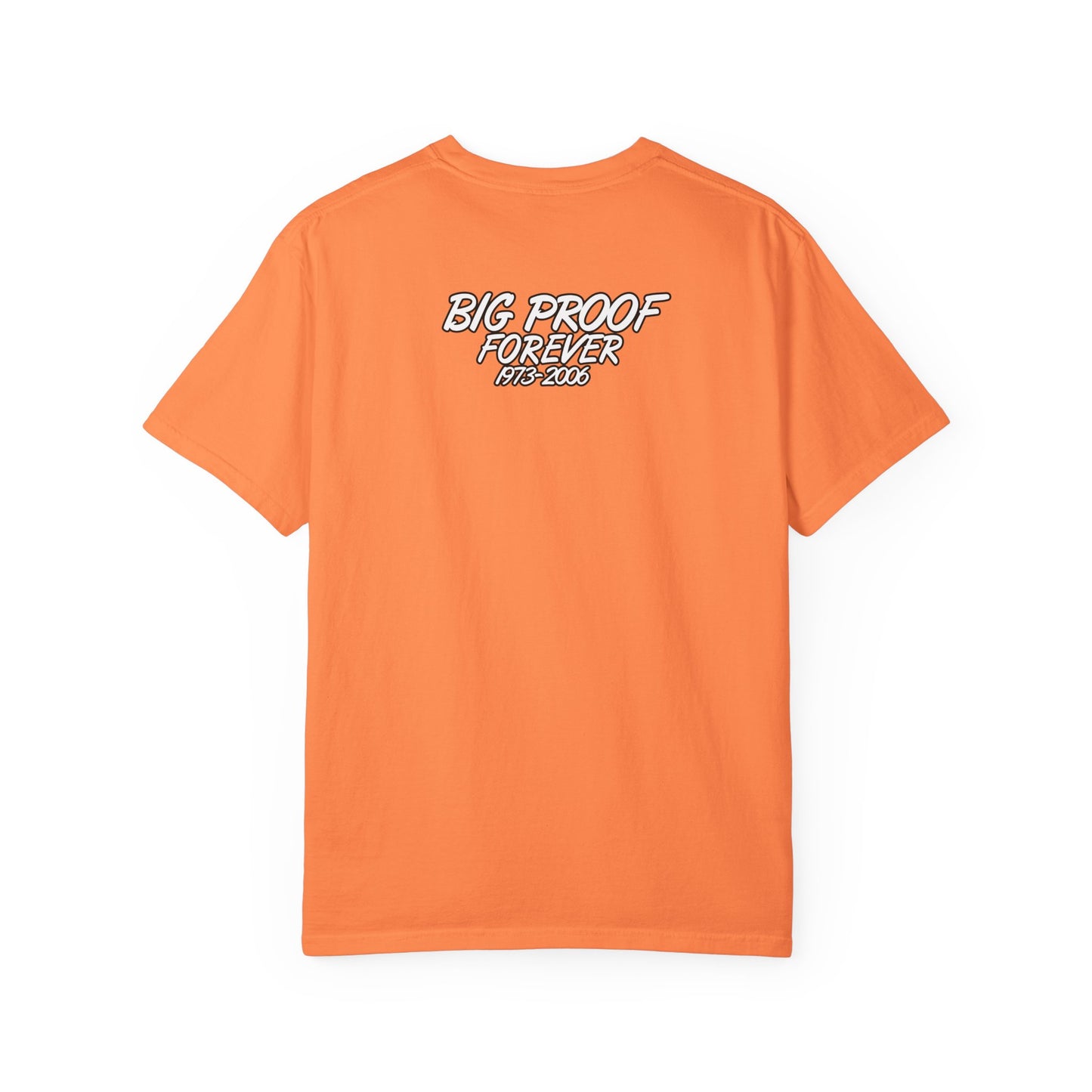 Big Proof Forever Shirt
