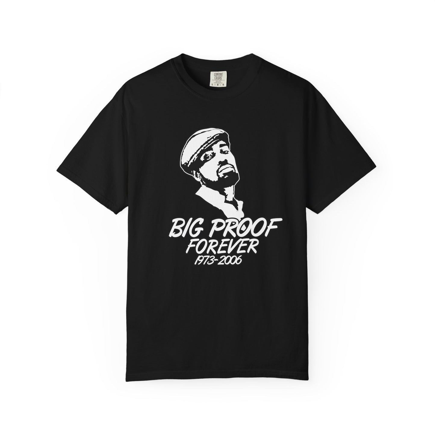 Big Proof Forever Shirt